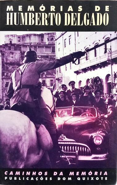 MEMÓRIAS DE HUMBERTO DELGADO. [1.ª EDIÇÃO]