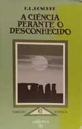 A CIÊNCIA PERANTE O DESCONHECIMENTO.