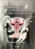 QUANDO DEUS É FEITO HOMEM: UMA HISTÓRIA CONTADA PELOS BICHOS.