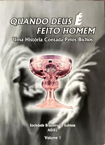 QUANDO DEUS É FEITO HOMEM: UMA HISTÓRIA CONTADA PELOS BICHOS.