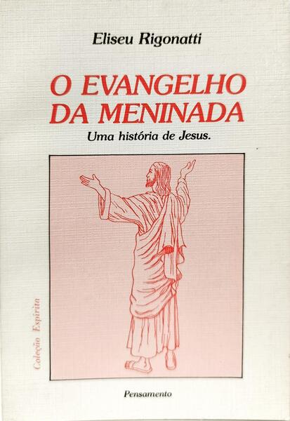 O EVANGELHO DA MENINADA. [10.ª EDIÇÃO]