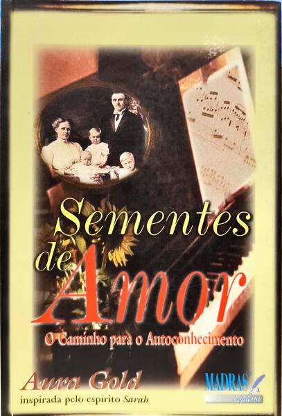 SEMENTES DE AMOR: O CAMINHO PARA O AUTOCONHECIMENTO.