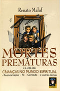 MORTES PREMATURAS E A VIDA DAS CRIANÇAS NO MUNDO ESPIRITUAL.