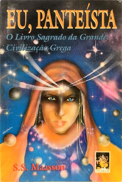 EU, PANTEÍSTA: O LIVRO SAGRADO DA GRANDE CIVILIZAÇÃO GREGA.