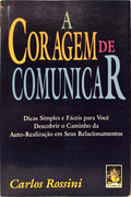 A CORAGEM DE COMUNICAR.