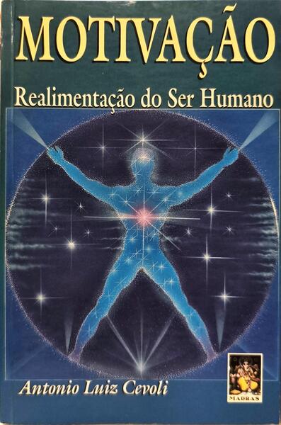 MOTIVAÇÃO, REALIMENTAÇÃO DO SER HUMANO.