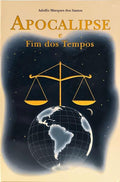 APOCALIPSE E FIM DOS TEMPOS. [1.ª EDIÇÃO]