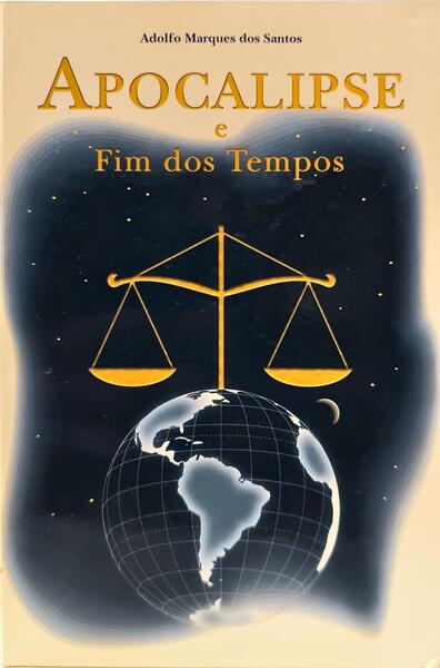 APOCALIPSE E FIM DOS TEMPOS. [1.ª EDIÇÃO]