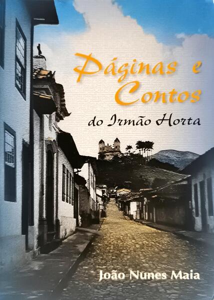 PÁGINAS E CONTOS DO IRMÃO HORTA. [3.ª EDIÇÃO]