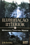 ILUMINAÇÃO INTERIOR: MENSAGENS E TEMAS PARA MEDITAR.