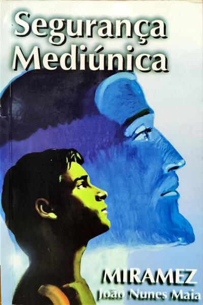 SEGURANÇA MEDIÚNICA. [20.ª EDIÇÃO]