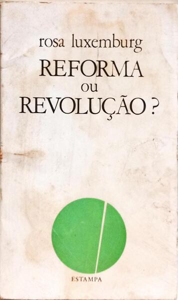 REFORMA OU REVOLUÇÃO?