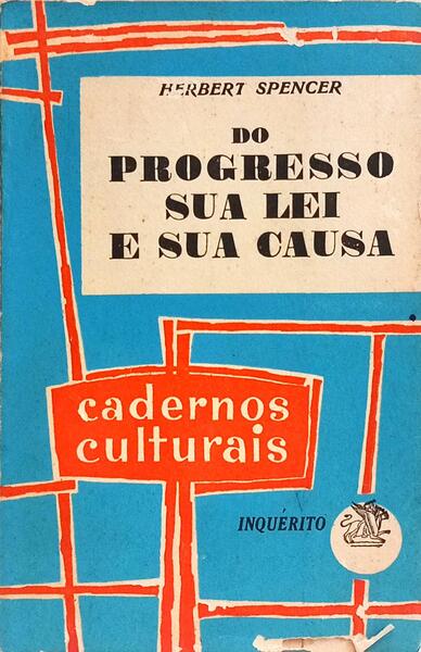 DO PROGRESSO, SUA LEI E SUA CAUSA. [2.ª EDIÇÃO]