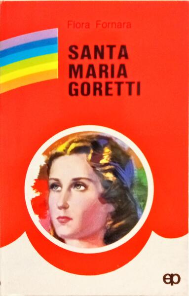 SANTA MARIA GORETTI. [3.ª EDIÇÃO]