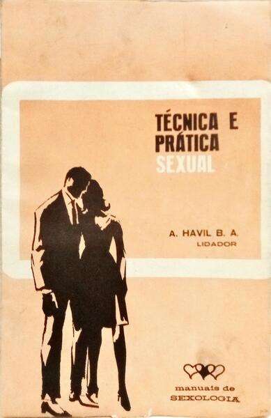 TÉCNICA E PRÁTICA SEXUAL.