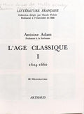 LITTÉRATURE FRANÇAISE: L'AGE CLASSIQUE. [4 VOLS.]