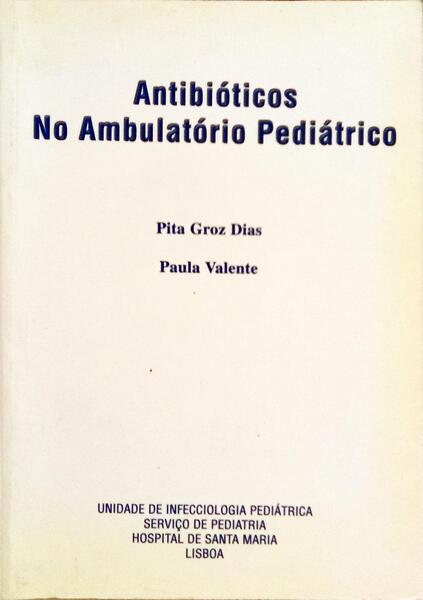 ANTIBIÓTICOS NO AMBULATÓRIO PEDIÁTRICO.