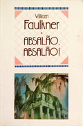 ABSALÃO, ABSALÃO! [1.ª EDIÇÃO]