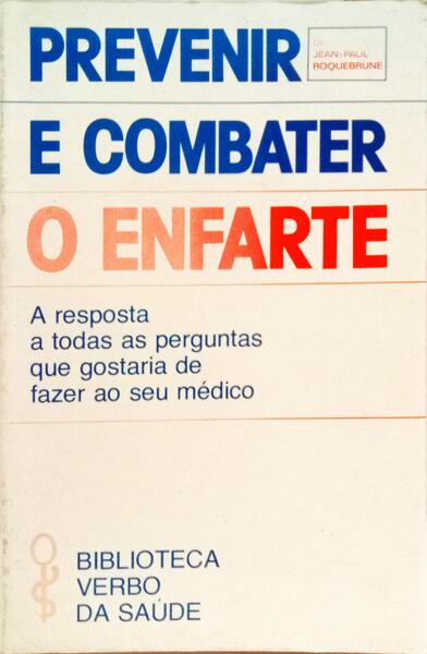 PREVENIR E COMBATER O ENFARTE.