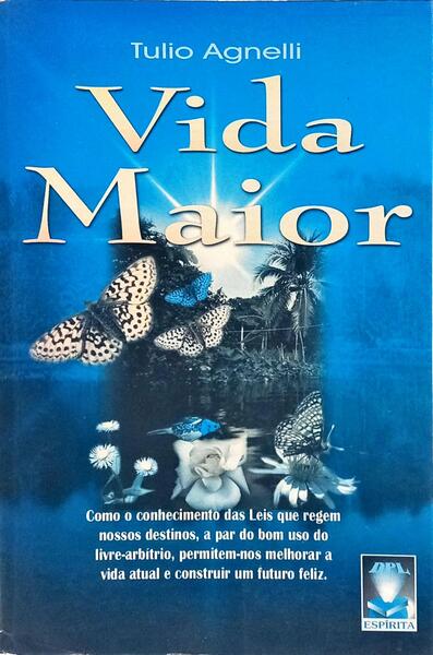 A VIDA MAIOR.