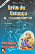 GRITO DE CRIANÇA. [2.ª EDIÇÃO]