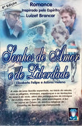 SONHOS DE AMOR E DE LIBERDADE. [4.ª EDIÇÃO]