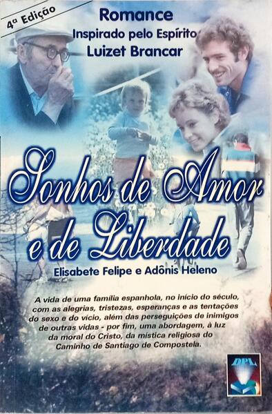 SONHOS DE AMOR E DE LIBERDADE. [4.ª EDIÇÃO]