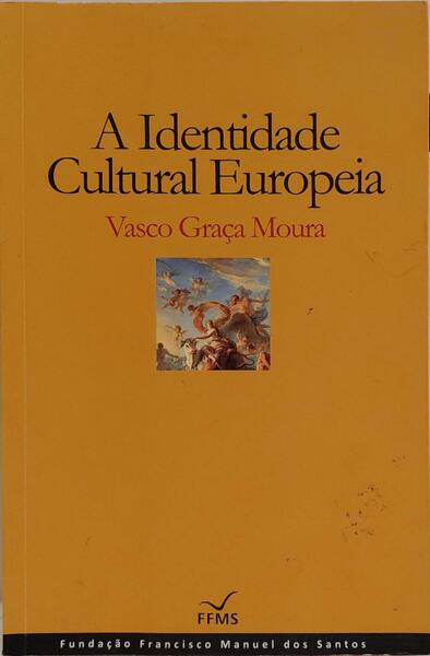 A IDENTIDADE CULTURAL EUROPEIA.