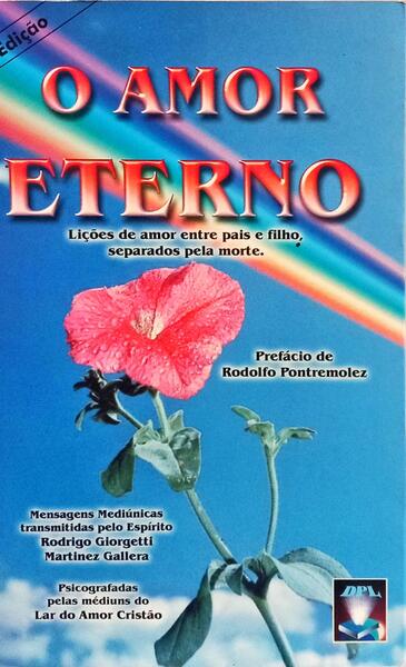 O AMOR ETERNO. [2.ª EDIÇÃO]