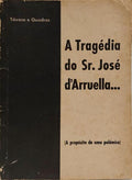 A TRAGÉDIA DO SR. JOSÉ D'ARRUELLA...