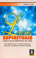 LUZES ESPIRITUAIS SOBRE OS PROBLEMAS DA VIDA.