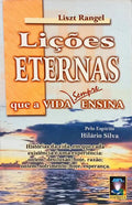 LIÇÕES ETERNAS QUE A VIDA SEMPRE ENSINA.