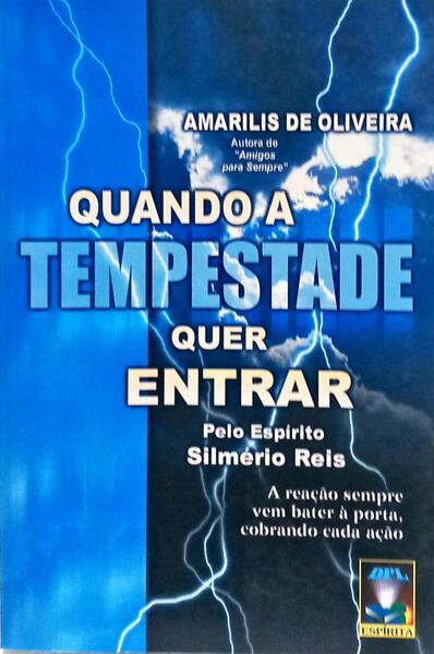 QUANDO A TEMPESTADE QUER ENTRAR.