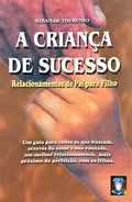 A CRIANÇA DE SUCESSO.