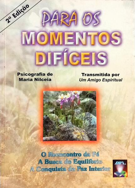 PARA OS MOMENTOS DIFÍCEIS. [2.ª EDIÇÃO]