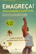 EMAGREÇA! PERCA GORDURA E GANHE SAÚDE. [2.ª EDIÇÃO]