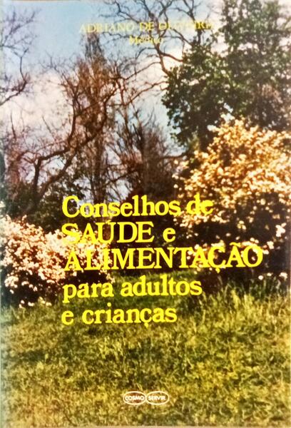 CONSELHOS DE SAÚDE E ALIMENTAÇÃO PARA ADULTOS E CRIANÇAS.