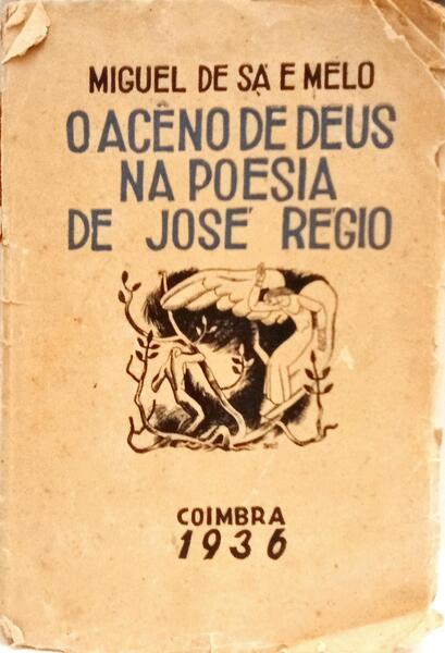 O ACÊNO DE DEUS NA POESIA DE JOSÉ RÉGIO.