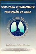 GUIA PARA O TRATAMENTO E PREVENÇÃO DA ASMA.