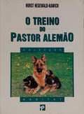 O TREINO DO PASTOR ALEMÃO. [1.ª EDIÇÃO]