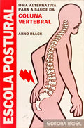 ESCOLA POSTURAL, UMA ALTERNATIVA PARA A SAÚDE DA COLUNA VERTEBRAL.