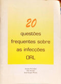 20 QUESTÕES FREQUENTES SOBRES AS INFECÇÕES ORL.