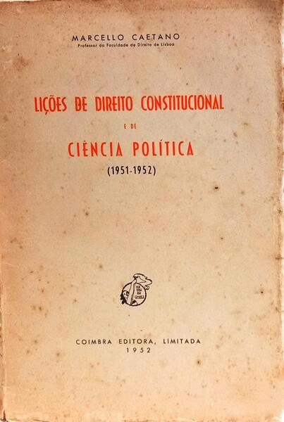 LIÇÕES DE DIREITO CONSTITUCIONAL E DE CIENCIA POLÍTICA (1951-1952). [BRO.]