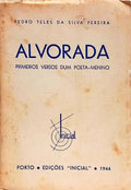 ALVORADA: PRIMEIROS VERSOS DUM POETA-MENINO.