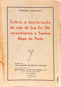 SOBRE A DECLARAÇÃO DE VOTO DE SUA EX.ª REVERENDÍSSIMA O SENHOR BISPO DO PORTO.