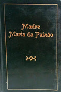 REVERENDÍSSIMA MADRE MARIA DA PAIXÃO.