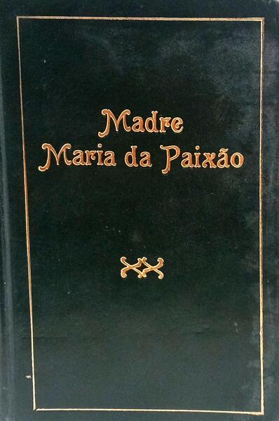 REVERENDÍSSIMA MADRE MARIA DA PAIXÃO.