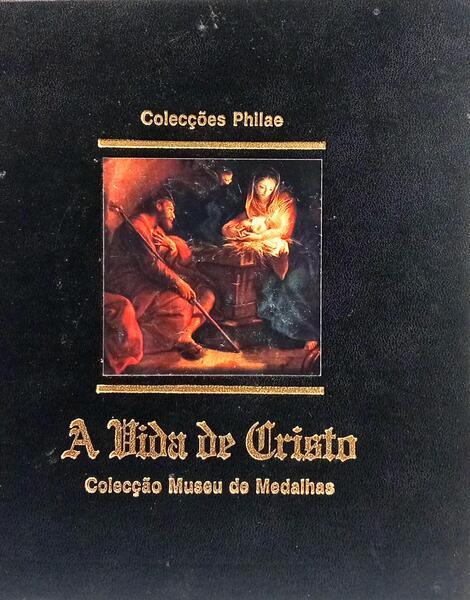 DOS MUSEUS DO MUNDO: A VIDA DE CRISTO.
