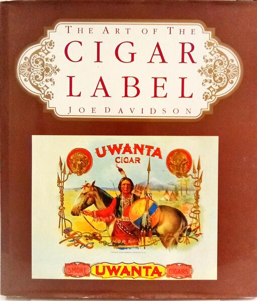 THE ART OF THE CIGAR LABEL.