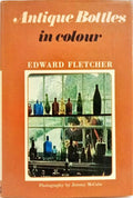 ANTIQUE BOTTLES IN COLOUR.